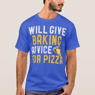 Camiseta Dará Consejos Para La Pizza Funny Pizza Love