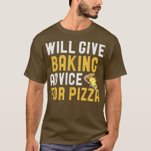 Camiseta Dará Consejos Para La Pizza Funny Pizza Love