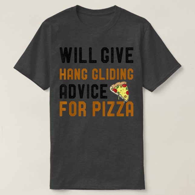 Camiseta Dará Consejos Para La Pizza Hang Glide (Diseño del anverso)