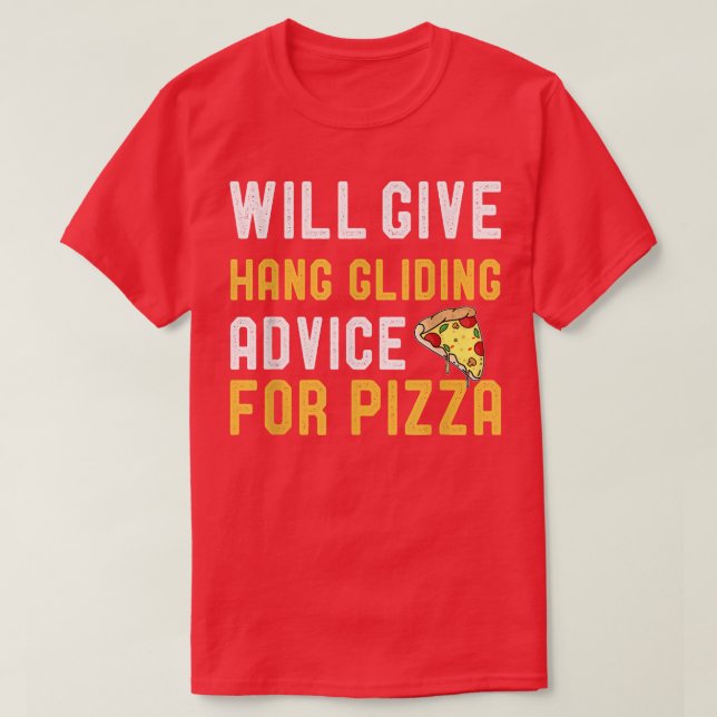 Camiseta Dará Consejos Para La Pizza Hang Glide (Diseño del anverso)