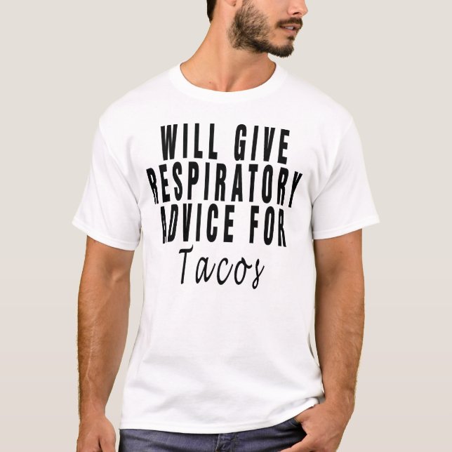 Camiseta Dará Consejos Respiratorios Para Tacos ,respirador (Anverso)