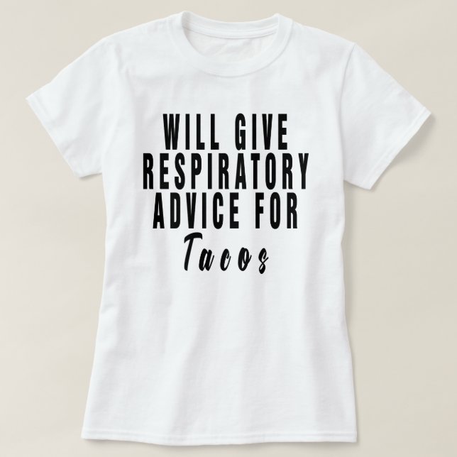 Camiseta Dará Consejos Respiratorios Para Tacos ,respirador (Diseño del anverso)