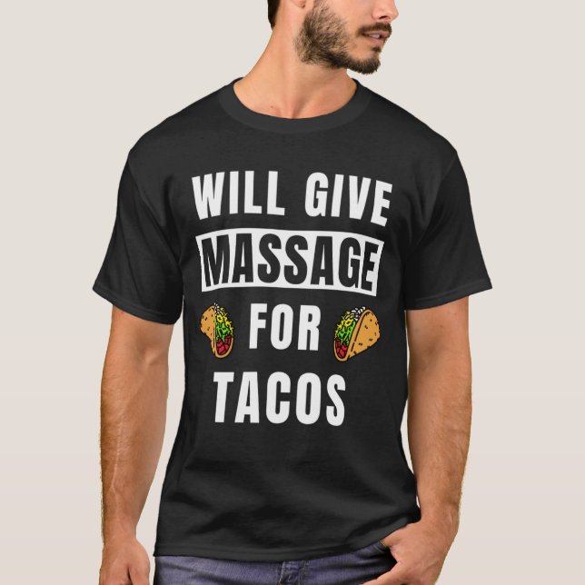 Camiseta Dará Masaje Al Masaje Terapéutico De Los Tacos (Anverso)