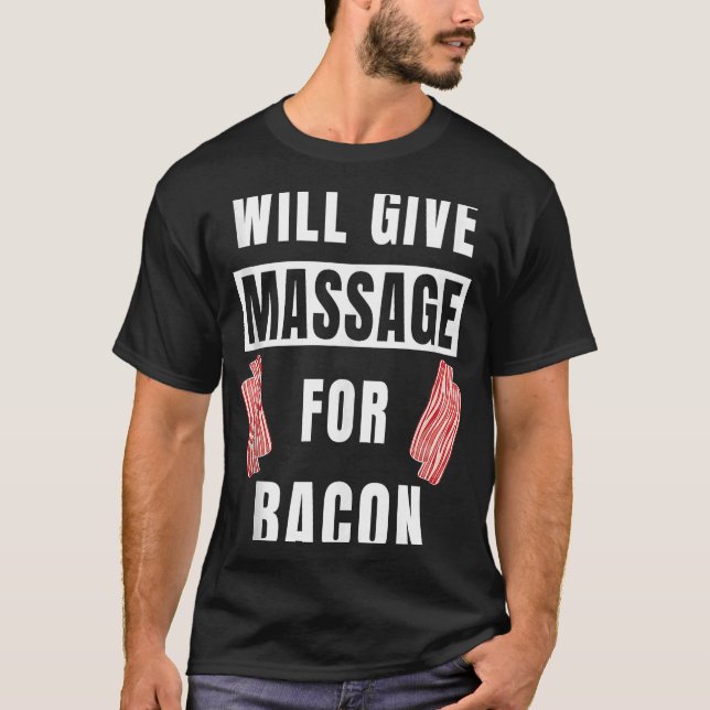 Camiseta Dará Masaje Para El Masaje Terapéutico De Bacon Al (Anverso)