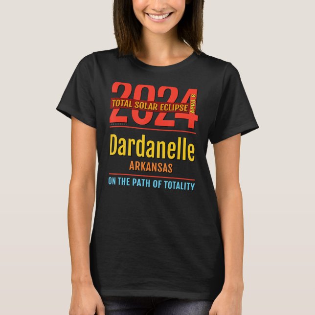 Camiseta Dardanelle Arkansas AR Eclipse solar total 2024 4 (Anverso)