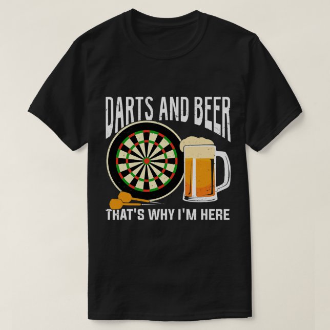Camiseta Dardos De Cerveza Y Cerveza Por Eso Estoy Aquí (Diseño del anverso)