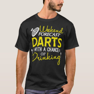 Camiseta Dardos de fin de semana con la oportunidad de bebe