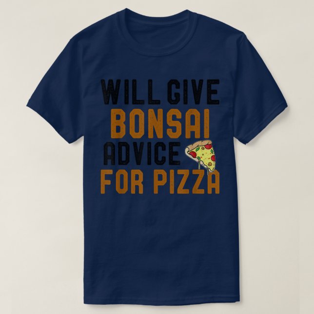 Camiseta Daré A Bonsai Consejo Para El Amor Pizza Gracioso (Diseño del anverso)