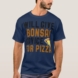 Camiseta Daré A Bonsai Consejo Para El Amor Pizza Gracioso