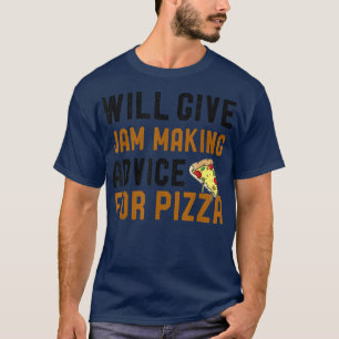 Camiseta Daré Atasco Haciendo Consejos Para Pizza Funny Mam