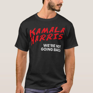 Camiseta DARE Kamala No Iba A Volver HARRISWALZ 2024 TS