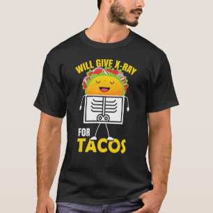Camiseta Daré Rayos X Para Radiología Radiológica Tacos