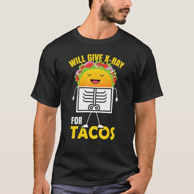 Camiseta Daré Rayos X Para Radiología Radiológica Tacos (Anverso)