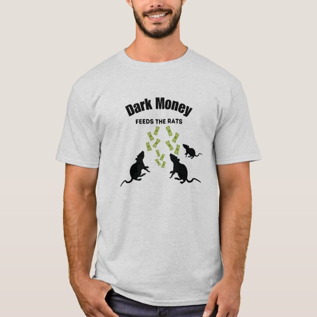 Camiseta Dark Money Feeds the Rats (Anverso)