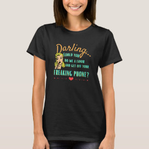 Camiseta Darling Quítate Tu Diseño De Teléfono Celular Retr
