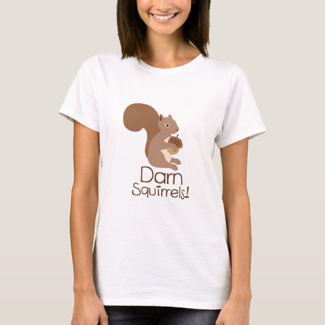 Camiseta ¡Darn Squirrels! (Anverso)
