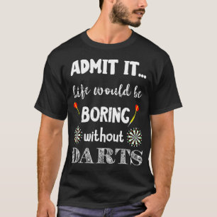 Camiseta Dars Life Arrow Game Dart Player Bullseye Board