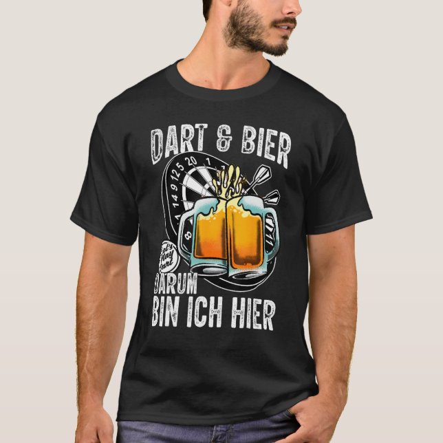 Camiseta Dart and Beer  Darum bin ich hier saying dart play (Anverso)