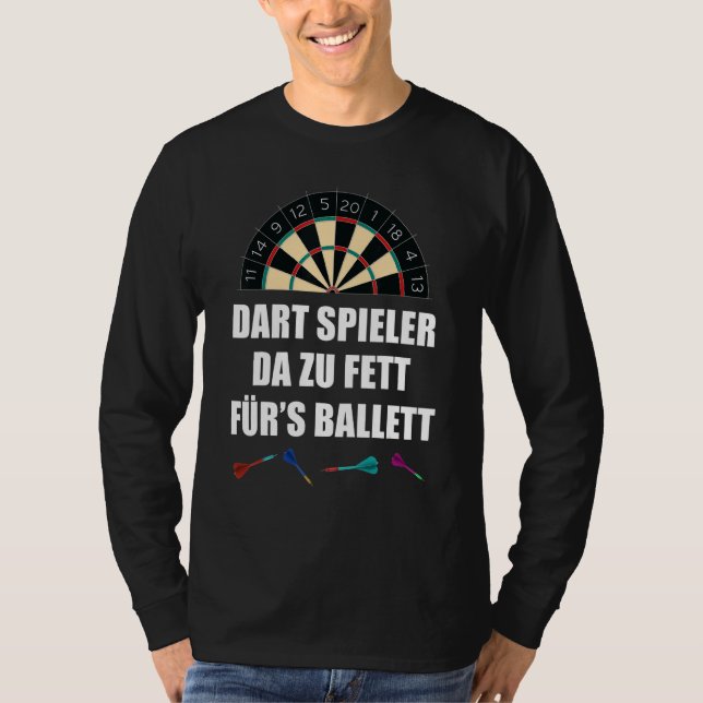 Camiseta Dart Player Da Zu Fett Para Ballet Dart Dice (Anverso)