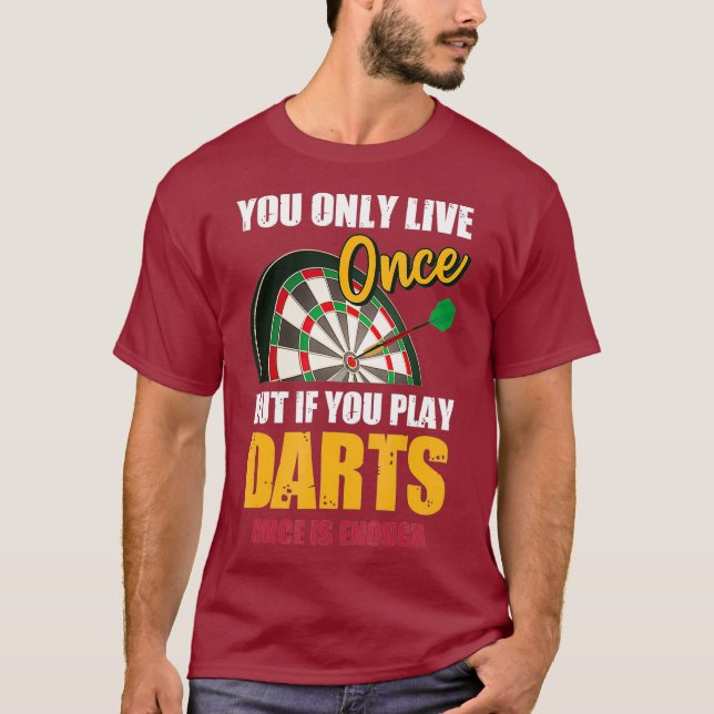 Camiseta Dart Solo Vive Una Vez Pero Juegas Dardos Una Vez (Anverso)