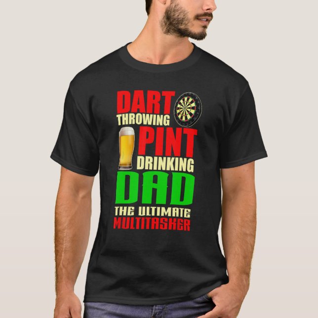Camiseta Dart Throwing Pint Drinking Dad Darts Players Fath (Anverso)