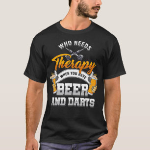 Camiseta Dart Throwing Quien Necesita Terapia Cuando
