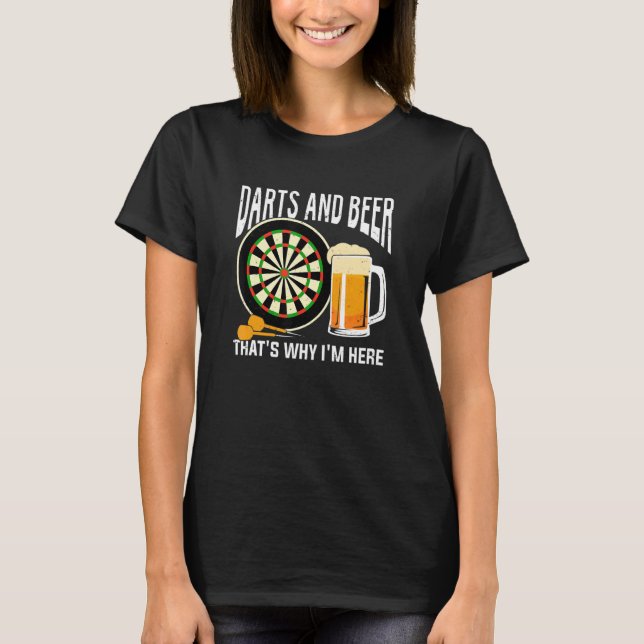 Camiseta Darts And Beer That's Why I'm Here (Anverso)