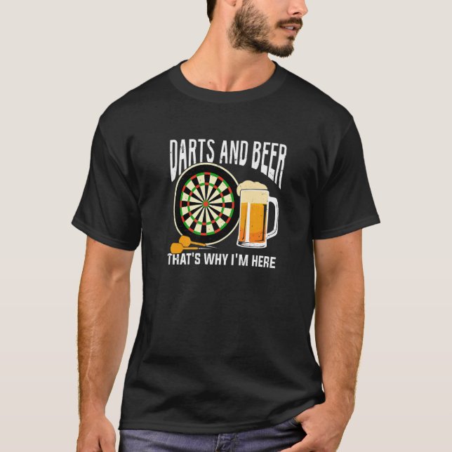 Camiseta Darts And Beer That's Why I'm Here Premium (Anverso)