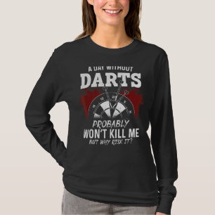 Camiseta Darts Board Vintage A Day Sin Dardos Probablemente