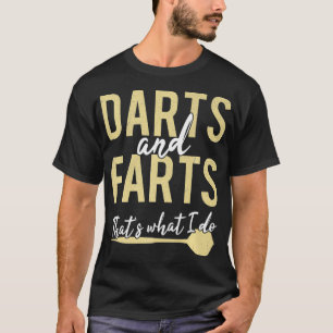 Camiseta Darts Farts Eso Es Lo Que Hago Funny Dart Player