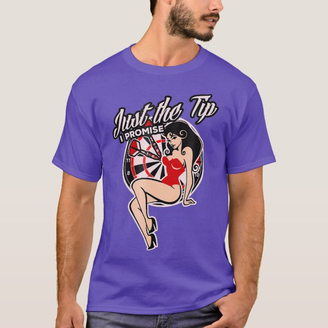 Camiseta Darts Funny Just the Tip Prometo Sexy Pinup (Anverso)