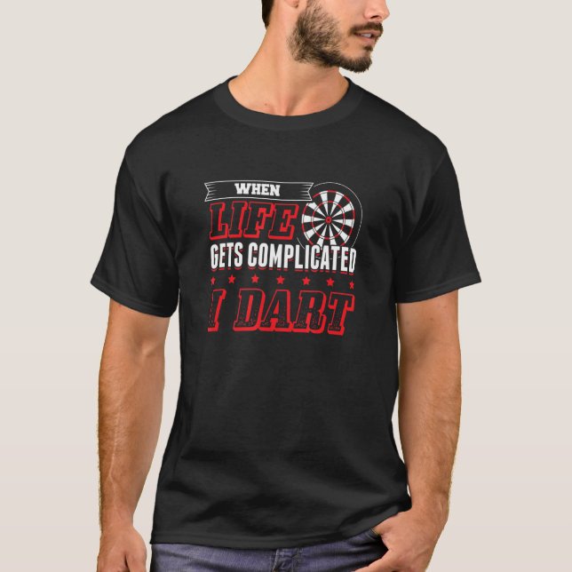 Camiseta Darts player and darts   life complicated (Anverso)