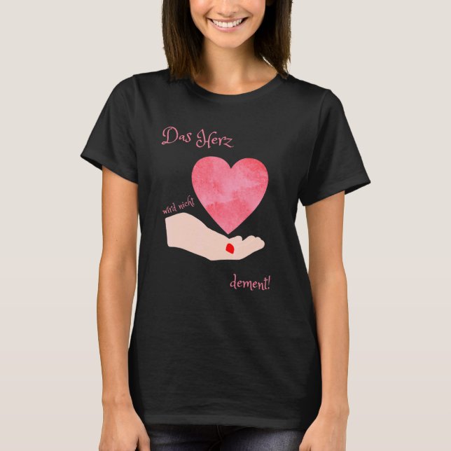 Camiseta Das Herz Wird Nicht Dement Nurture Power (Anverso)