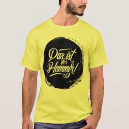 Camiseta ¡Das Ist Der Hammer! Jerga alemana Deutschland
