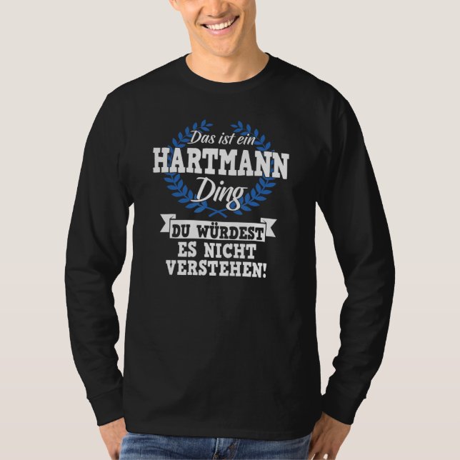 Camiseta Das Ist Ein Hartmann Ding Du Würdest Es Nicht Unde (Anverso)