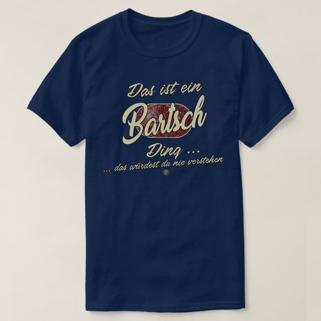 Camiseta Das ist in Bartsch Ding Funny Family Bartsch (Diseño del anverso)
