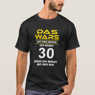 Camiseta Das Wars Mit Der Jugend Ich Werde 30Th Funny Birth