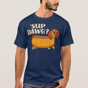 Camiseta Daschund Cute Sup Dawg Wiener Perro Puppy Lover