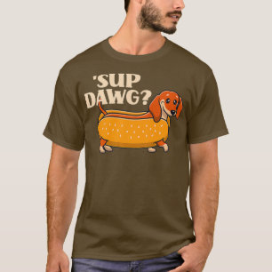 Camiseta Daschund Cute Sup Dawg Wiener Perro Puppy Lover