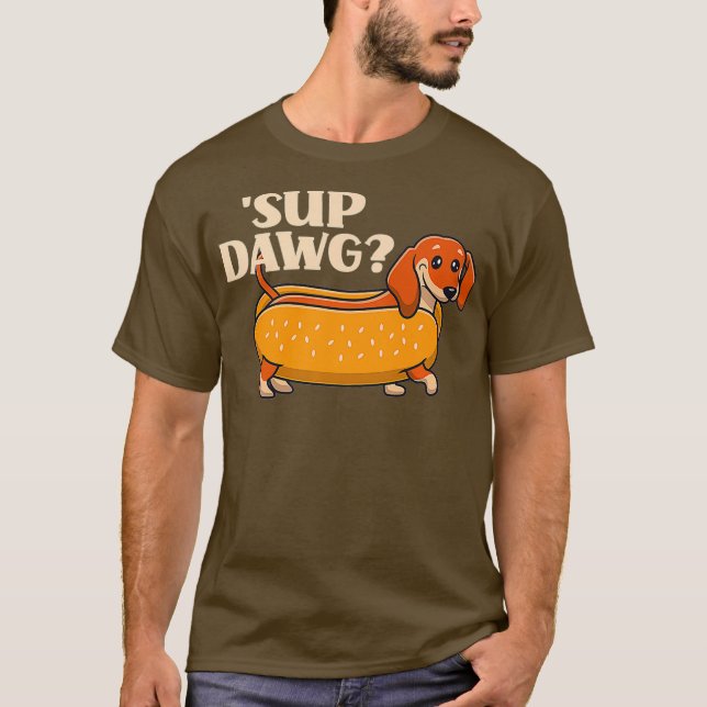 Camiseta Daschund Cute Sup Dawg Wiener Perro Puppy Lover (Anverso)