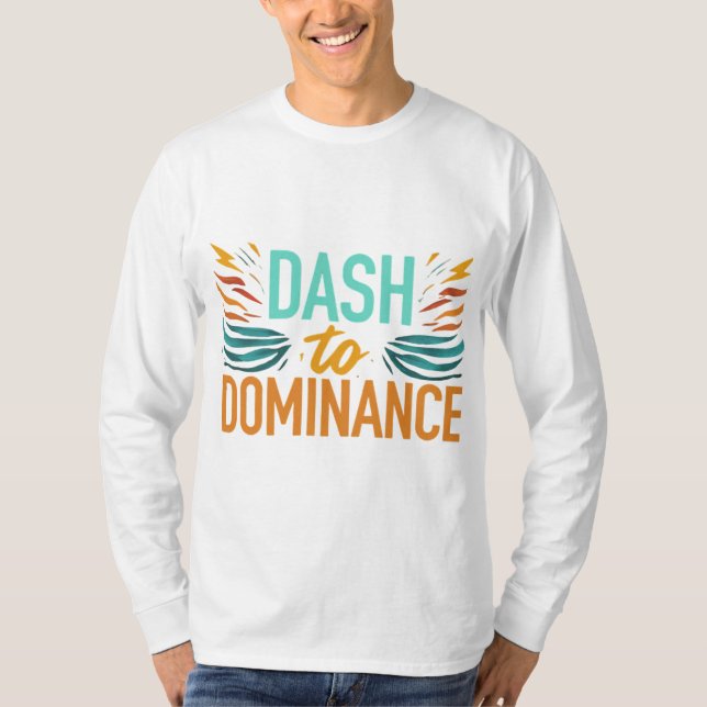 Camiseta Dash to Dominance (Anverso)