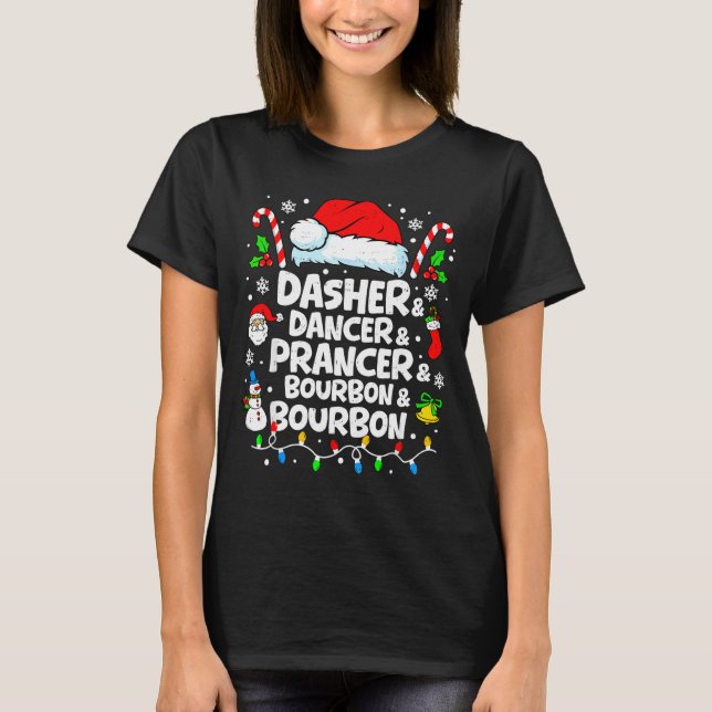 Camiseta Dasher Dancer Prancer Bourbon Funny Christmas Sant (Anverso)