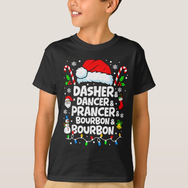 Camiseta Dasher Dancer Prancer Bourbon Funny Christmas Sant (Anverso)