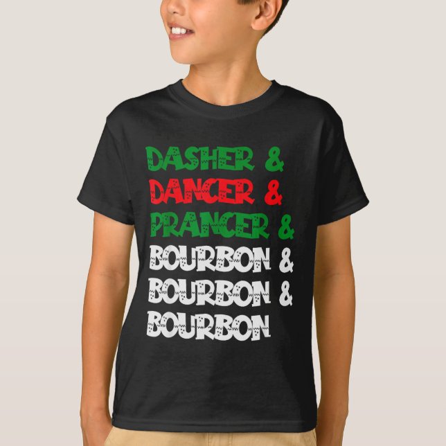 Camiseta Dasher Dancer Prancer & Bourbon Navidad Diversión (Anverso)