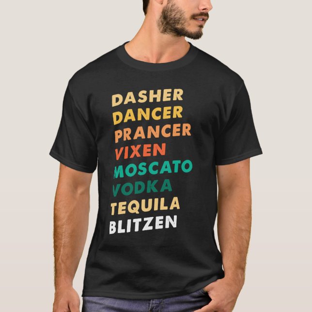 Camiseta Dasher Dancer Prancer Vixen Moscato Vodka Tequila (Anverso)
