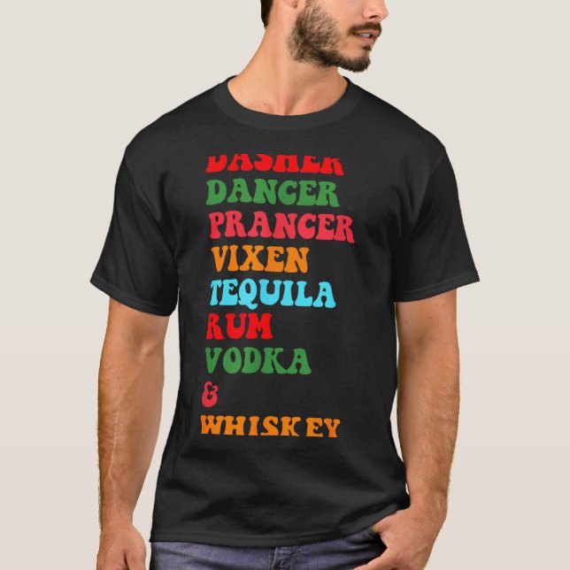 Camiseta Dasher Dancer Prancer Vixen Tequila Ron Vodka Desi (Anverso)