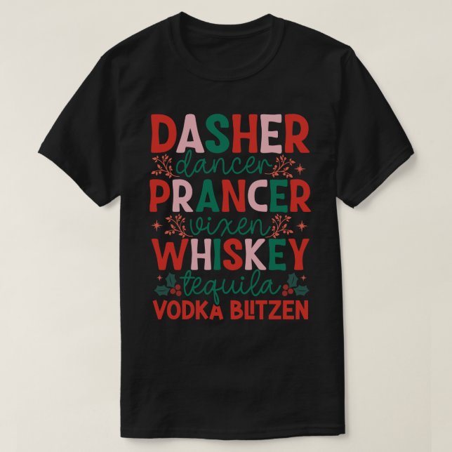 Camiseta Dasher Dancer Prancer Vixen Vodka Tequila Blitzen (Diseño del anverso)