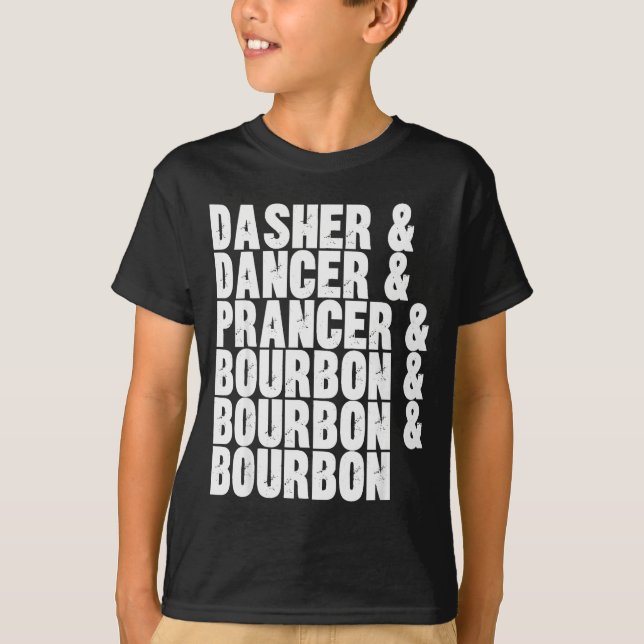 Camiseta Dasher Dancer Prancer y Bourbon Whiskey Divertido  (Anverso)