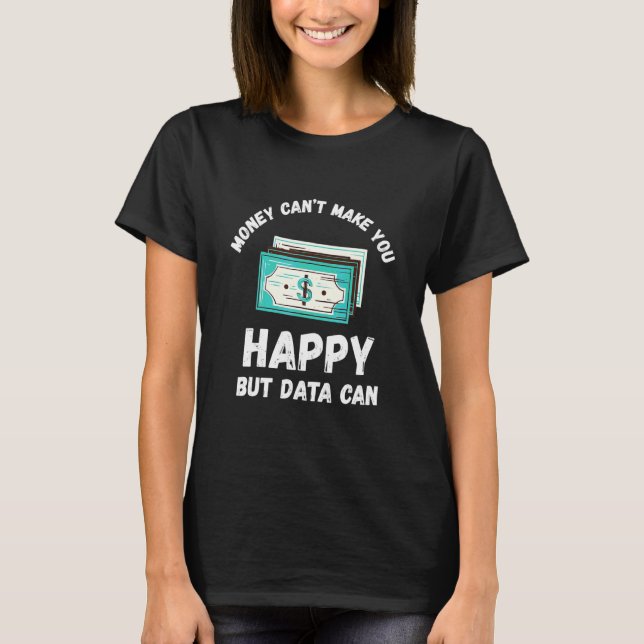 Camiseta Data Analyst More Data Happy Money Data Analysis S (Anverso)