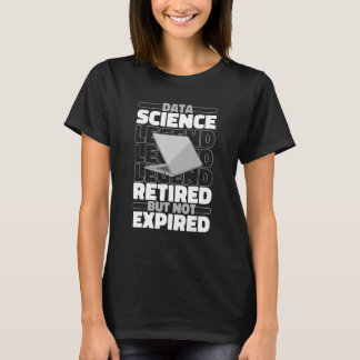 Camiseta Data Analyst Retired Engineer   Business Data Scie